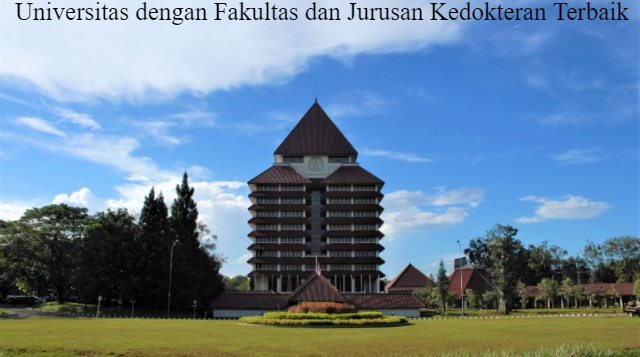 10 Universitas dengan Fakultas dan Jurusan Kedokteran Terbaik di Indonesia
